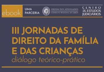 III Jornadas de Direito da Família e das Crianças - diálogo teórico-prático (e-book)