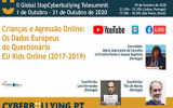 Evento online - Crianças e Agressão Online: Os Dados Europeus do Questionário EU Kids Online (2017-2019). 
